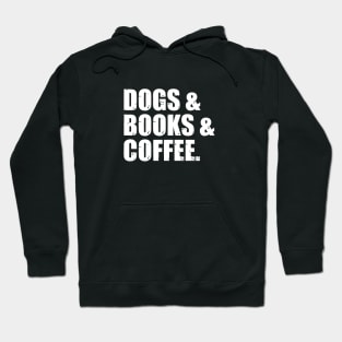 Dogs, Books and Coffee Gift Hoodie